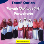 Tasmi’ Qur’an Santri RQ PPA Purwokerto