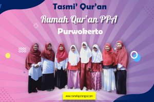 Tasmi’ Qur’an Santri RQ PPA Purwokerto