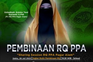 Pembinaan Rutin Cabang RQ PPA 29 Juli 2023