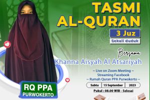 Tasmi Quran Santri RQ PPA Purwokerto : Khanna Aisyah Al Atsariyah