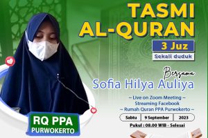 Tasmi Qur'an Santri RQ PPA Purwokerto : Sofia Hilya Auliya 3 juz sekali Duduk