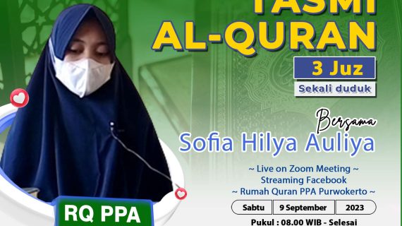 Tasmi Qur’an Santri RQ PPA Purwokerto : Sofia Hilya Auliya 3 juz sekali Duduk